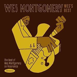 Wes Montgomery - Wes's Best: The Best Of Wes Montgomery On Resonance  COMPACT